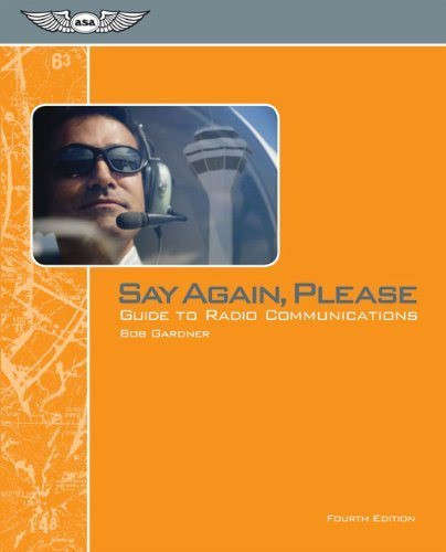 Say Again, Please: Guide to Radio Communications (9781560277606) aviation
