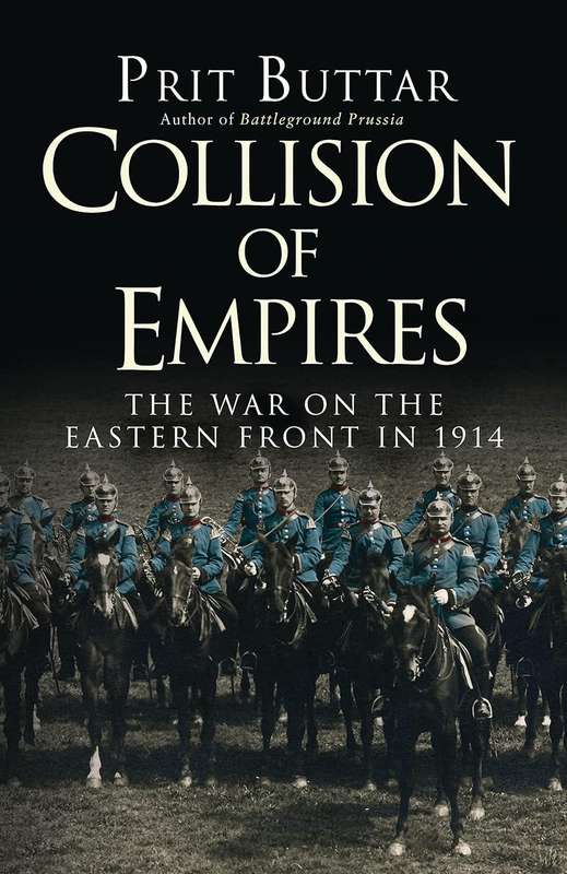 Collision of Empires - The War on the Eastern Front in 1914 (9781782006480)