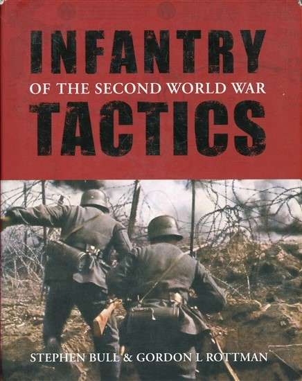 Infantry Tactics of the Second World War (9781846032820)(TAS015280) PRICE NEGOTIABLE