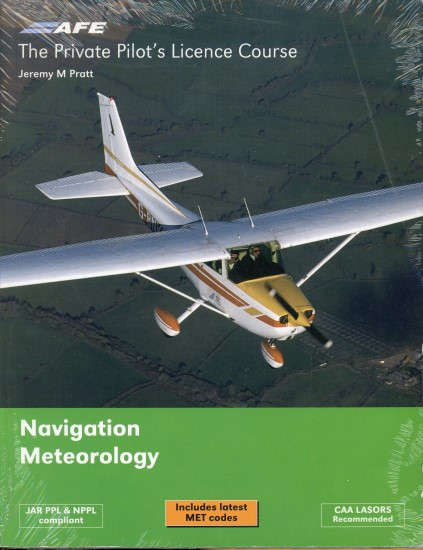The Private Pilots License Course : Navigation & Meteorology