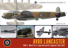 AVRO Lancaster  Part 3 Mks II, VI, X, Type 464 and B.1 (9781908757296)
