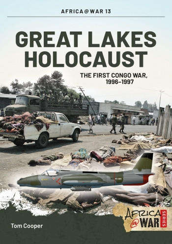 Great Lakes Holocaust -  First Congo War 1996-1997 ( 9781909384651)