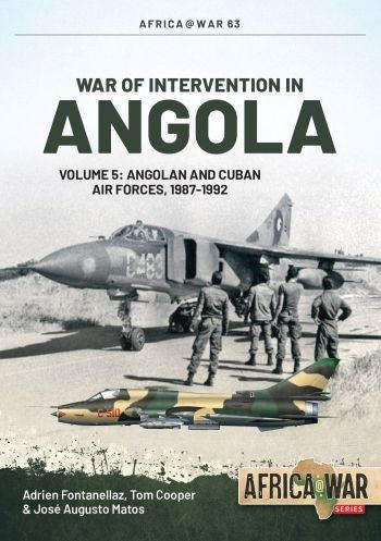 War of Intervention in Angola Volume 5: Angolan and Cuban Air Forces, 1987-1992