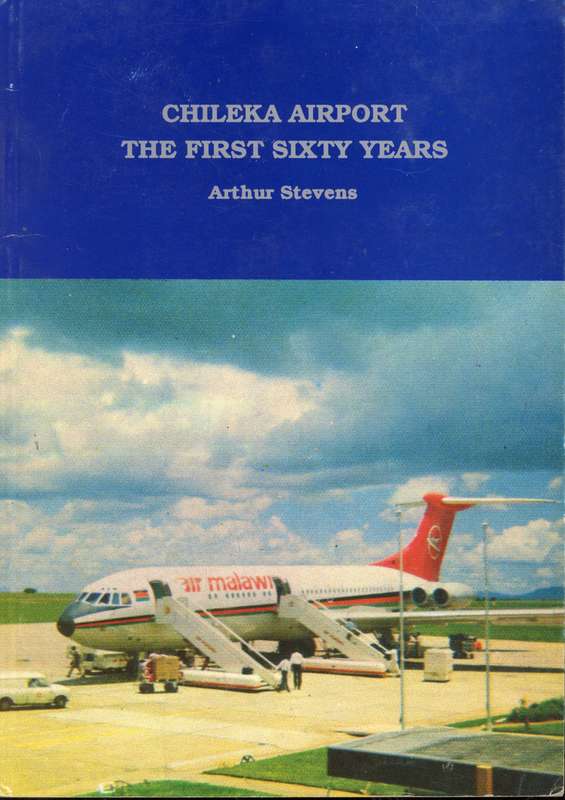 Chileka Airport - The first Sixty Years (aviation)