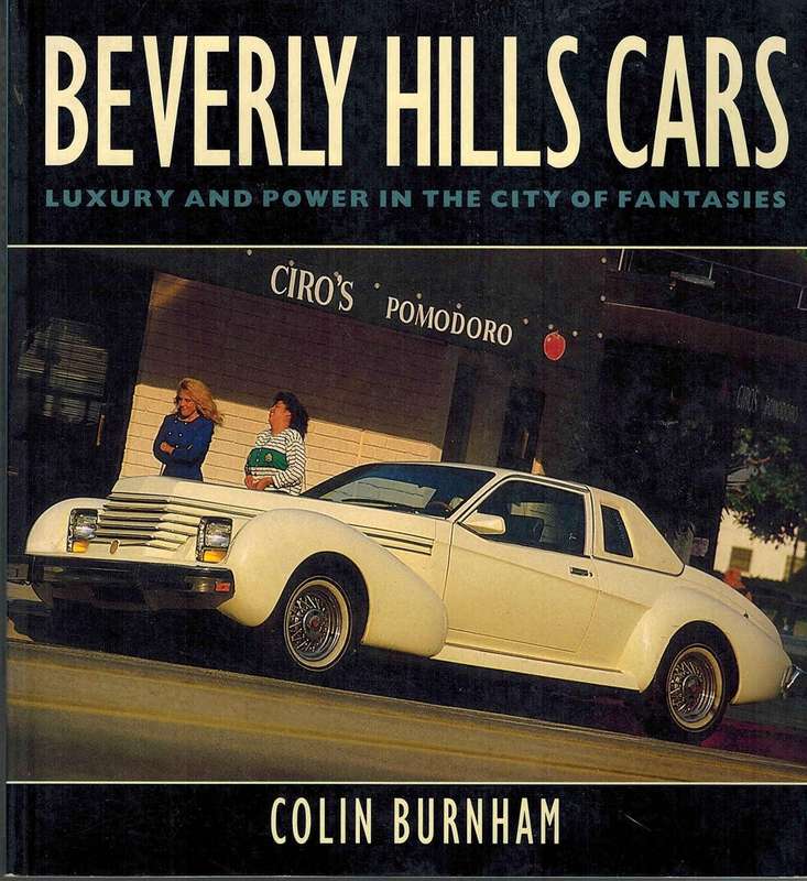 Beverly Hills Cars Luxury and Power in the City of Fantasies (1855321084)(9781855321083)