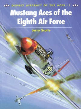 Mustang Aces of the Eight Air Force (ACE-1)