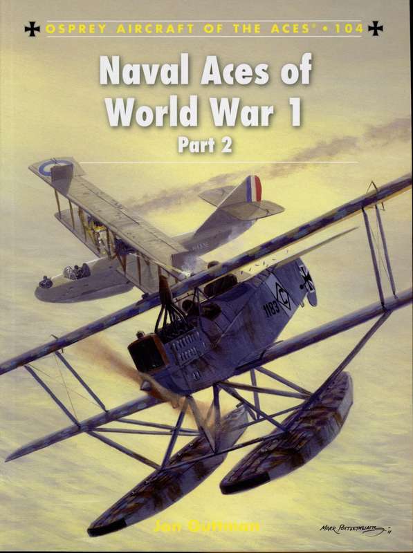 Naval Aces of World War 1 (Part 2) (ACE-104)(9781849086646)(Osprey) PRICE NEGOTIABLE