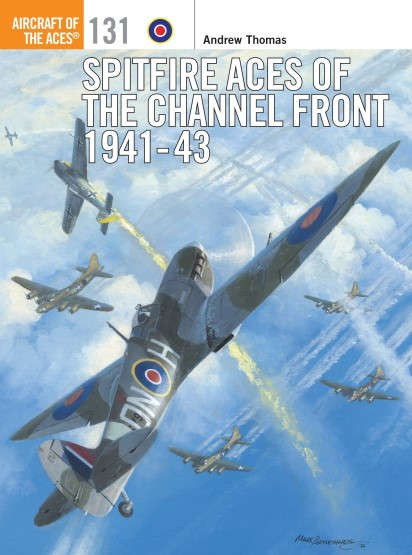 Spitfire Aces of the Channel Front 1941-43 (ACE-131)