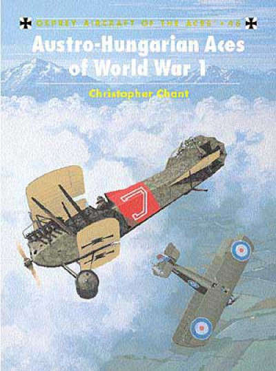 Austro-Hungarian Aces of WW I (ACE-46)