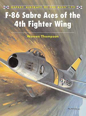 F-86 Sabre Ace of the 4th Fighter Wing (Osprey ACE-72)