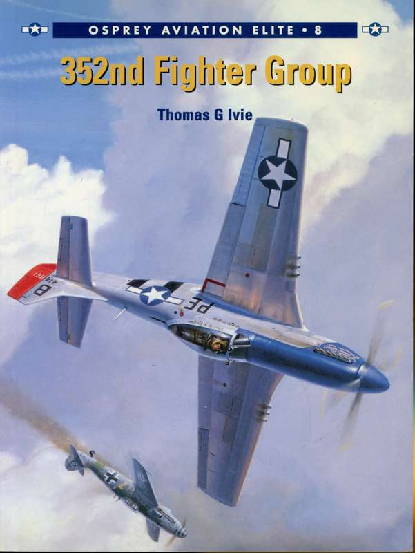 352nd Fighter Group (AEU-8)(9781841763828)(Osprey) PRICE NEGOTIABLE