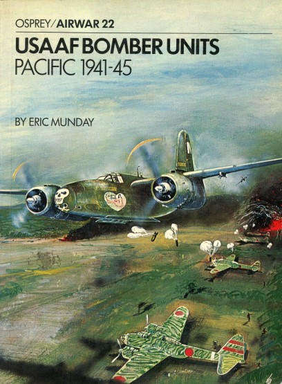 USAAF Bomber Units - Pacific 1941-45 (Ospey Airwar-22)