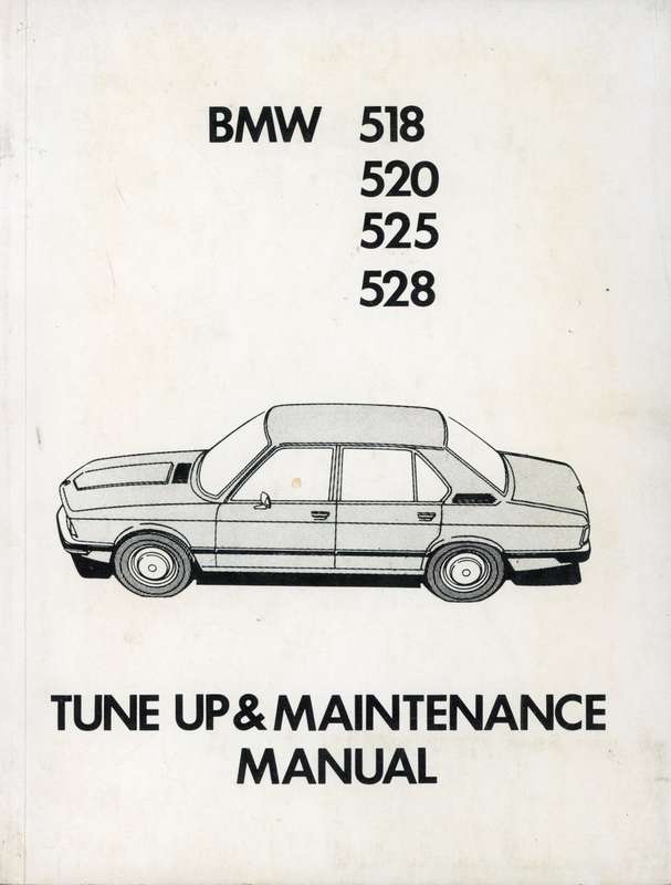 BMW 518, 520, 525, 528 Tune Up & Maintenance Manual