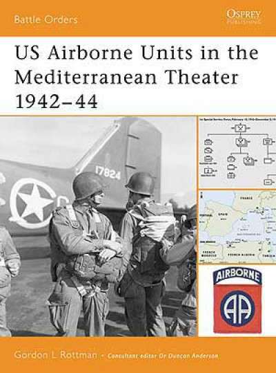 US Airborne Units in the Mediterranean Theater 1942-44 (BTO-22)(9781841769202)(OSPREY)
