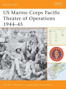 US Marine Corps Pacific Theater of Operations 1944-45 - (BTO-8)(9781841766591)(OSPREY)