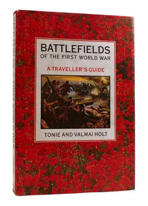 BATTLEFIELDS OF THE FIRST WORLD WAR A Traveller's Guide (1851453644)(9781851453641)