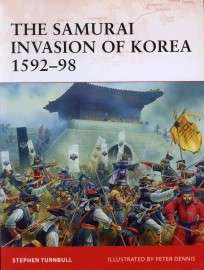 The Samurai Invasion of Korea 1592 -98 (CAM-198)(9781846032547)(Osprey) PRICE NEGOTIABLE