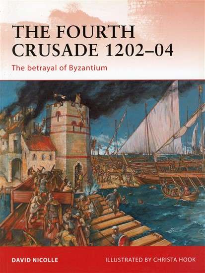The Fourth Crusade 1202-04 (CAM-237)(TAS015066)(OSPREY)