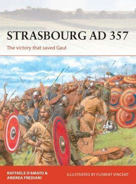 Strasbourg AD 357 - The victory that saved Gaul (Osprey CAM-336)