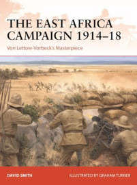 The East Africa Campaign 1914-18 (CAM-379)(9781472848918)(OSPREY) PRICE NEGOTIABLE