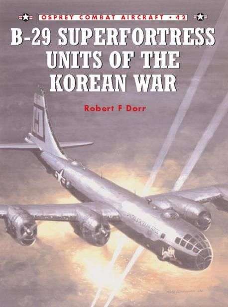 B-29 Superfortress units of the Korean War (Osprey COM-42)