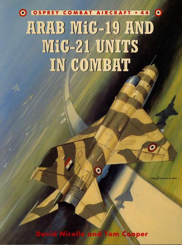 Arab MiG-19 and MiG-21 Units in Combat (COM-44)(9781841766553)(Osprey) PRICE NEGOTIABLE