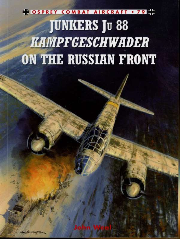 Junkers Ju.88 Kampfgeschwader on the Russian Front (COM-79)(9781846034190)(Osprey) PRICE NEGOTIABLE