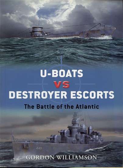 U-Boats vs Destroyer Escorts-The Battle of the Atlantic (DUE-3)(TAS018974)(OSPREY) PRICE NEGOTIABLE