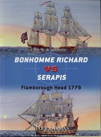 Bonhomme Richard vs Serapis - Flamborough Head 1779 (DUE-44)(TAS018936)(OSPREY) PRICE NEGOTIABLE