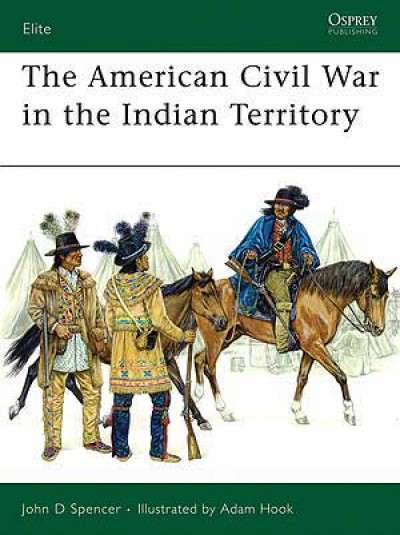 The American Civil War in the Indian Territory - (ELI-140)(981846030000)(OSPREY)