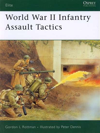 World War II Infantry Assault Tactics - (ELI-160)(9781846031915)(OSPREY)