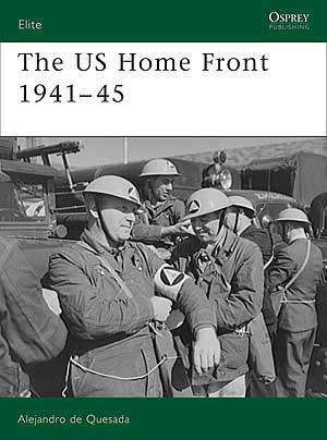 The US Home Front 1941 - 45 (Osprey ELI-161)