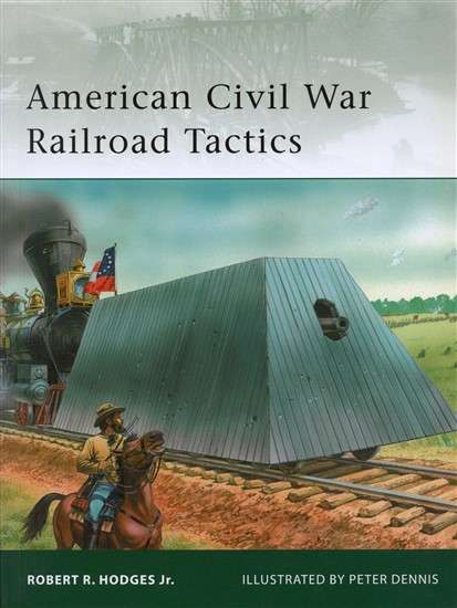 American Civil War Railroad Tactics (ELI-171)(TAS014547)(OSPREY) PRICE NEGOTIABLE