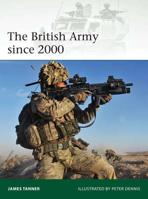 The British Army since 2000 (ELI-202)(9781782005933)(OSPREY)