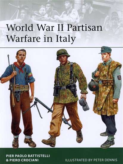 World War II Partisan Warfare in Italy (ELI-207)(TAS014558)(OSPREY) PRICE NEGOTIABLE