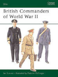 British Commanders of World War II (ELI-98A)(9781841766690)(Osprey) PRICE NEGOTIABLE
