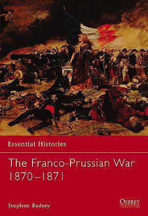 The Franco-Prussian War 18701871 (ESS-51)