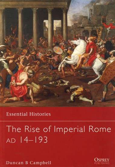 The Rise of Imperial Rome AD 14-193 (ESS-76)(TAS015096)(OSPREY)