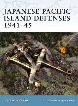 Japanese  Pacific Island Defenses 1941-45 (Osprey FOR-1)