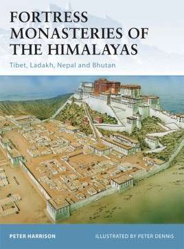 Fortress Monasteries of the Himalayas - Tibet, Ladakh, Nepal and Bhutan(FOR-104)(TAS015408)(OSPREY)