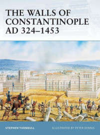 The Walls of Constantinople AD 324-1453 (FOR-25)(TAS016413)(OSPREY)