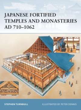 Japanese Fortified Temples and Monasteries AD 710-1602 (FOR-34)(TAS015393)(OSPREY)