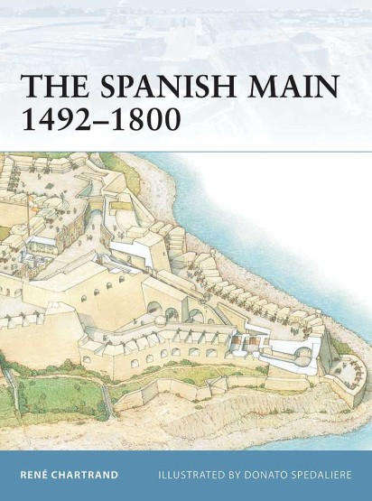 The Spanish Main 1492-1800 (Osprey FOR-49)