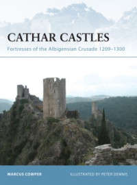 Cathar Castles - Fortresses of the Albigensian Crusade 1209-1300 (FOR-55)(TAS016461)(OSPREY)