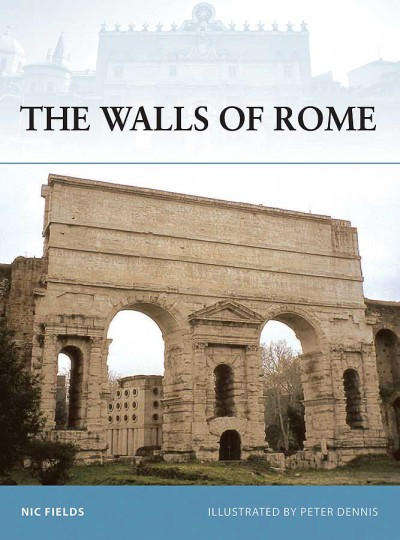 The Walls of Rome (Osprey FOR-71)