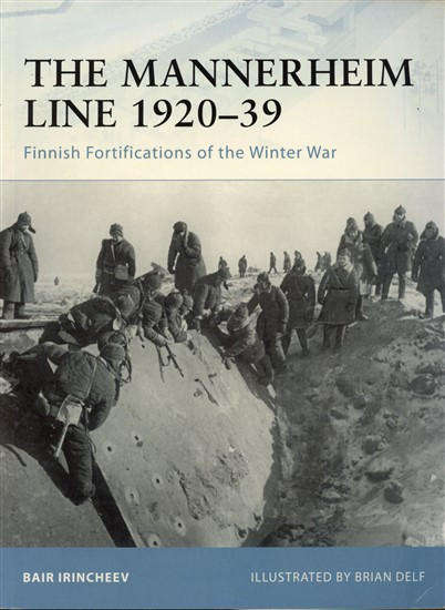 The Mannerheim Line 1920 - 39 (Osprey FOR-88)