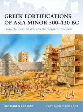 Greek Fortifications of Asia Minor 50-130 BC (FOR-90)(TAS016401)(OSPREY)
