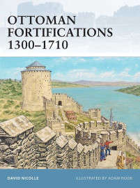 Ottoman Fortifications 1300-1710 (FOR-95)(TAS017161)(OSPREY)
