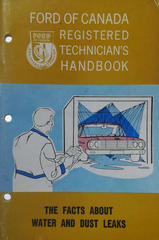 FORD OF CANADA Registered Technician's Handbook. The Facts about Water and Dust Leaks. (SE929)