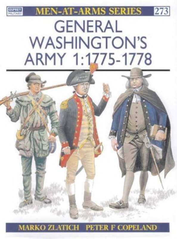General Washington's Army 1: 1775-1778 (Osprey MAA-273)